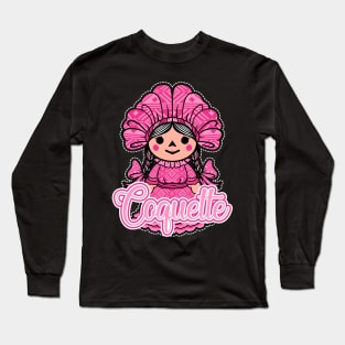 Coquette Doll Mexican Style Long Sleeve T-Shirt